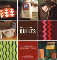 Denyse Schmidt Quilts: 30 Colorful Quilt and Patchwork Projects