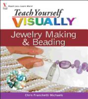 Teach Yourself VISUALLY Jewelry Making & Beading (Teach Yourself VISUALLY Consumer)