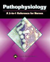 Pathophysiology: A 2-in-1 Reference for Nurses