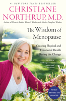 The Wisdom of Menopause: Creating Physical and Emotional Health and Healing During the Change