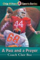 A Pass and a Prayer (Chip Hilton Sports Series)