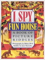 I Spy: Fun House A Book Of Picture Riddles: Fun House A Book Of Picture Riddles (I Spy)