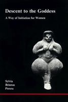 Descent to the Goddess  (Studies in Jungian Psychology By Jungian Analysts, 6)