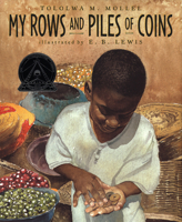 My Rows and Piles of Coins (Coretta Scott King Illustrator Honor Books)