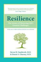 Resilience: The Science of Mastering Life's Greatest Challenges