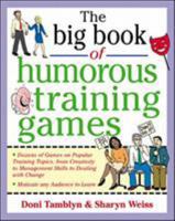 The Big Book of Humorous Training Games (Big Book of Business Games Series)