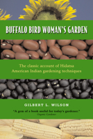 Buffalo Bird Woman's Garden: Agriculture of the Hidatsa Indians (Borealis)