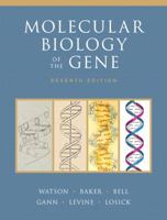 Molecular Biology of the Gene