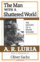 The Man with a Shattered World: The History of a Brain Wound