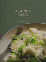 A-Gong's Table: Vegan Recipes from a Taiwanese Home