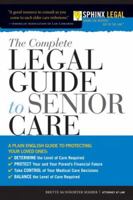 The Complete Legal Guide to Senior Care (Legal Survival Guides)