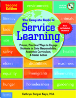 The Complete Guide to Service Learning: Proven, Practical Ways to Engage Students in Civic Responsibility, Academic Curriculum, & Social Action