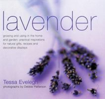 Lavender: Practical Inspirations for Natural Gifts, Country Crafts and Decorative Displays