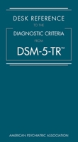 Desk Reference to the Diagnostic Criteria from Dsm-5-Tr