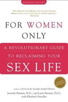 For Women Only: A Revolutionary Guide to Overcoming Sexual Dysfunction and Reclaiming Your Sex Life