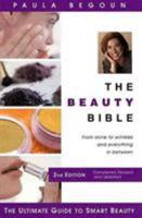 The Beauty Bible: The Ultimate Guide to Smart Beauty