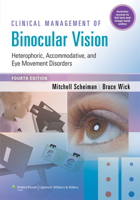 Clinical Management of Binocular Vision: Heterophoric, Accommodative, and Eye Movement Disorders