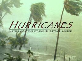 Hurricanes: Earth's Mightiest Storms