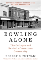 Bowling Alone: The Collapse and Revival of American Community