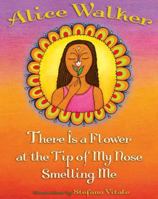 There Is a Flower at the Tip of My Nose Smelling Me 0060570806 Book Cover