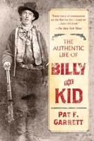 The Authentic Life of Billy the Kid