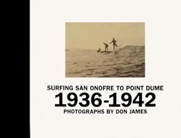 Surfing San Onofre to Point Dume: 1936-1942