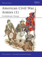 American Civil War Armies (1): Confederate Troops