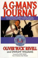 A G-Man's Journal: A Legendary Career Inside the FBI- FROM The Kennedy Assassination to the Oklahoma City Bombing 0671568019 Book Cover