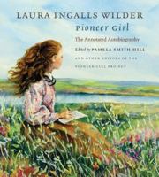 Pioneer Girl: The Annotated Autobiography