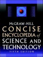 McGraw-Hill Concise Encyclopedia of Science & Technology