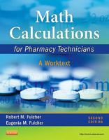 Math Calculations for Pharmacy Technicians: A Worktext