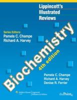 Lippincott's Illustrated Reviews: Biochemistry (Lippincott's Illustrated Reviews Series)