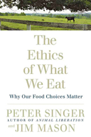 The Way We Eat: Why Our Food Choices Matter