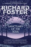 Sanctuary of the Soul: Journey into Meditative Prayer