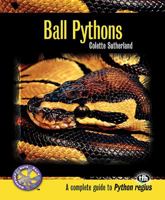 Ball Pythons: A Complete Guide to Python Regius (Complete Herp Care)