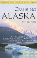 Cruising Alaska: A Guide to the Ports of Call (Cruising Alaska)