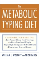 The Metabolic Typing Diet: Customize Your Diet to Your Own Unique Body Chemistry