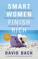 Smart Women Finish Rich: 9 Steps to Achieving Financial Security and Funding Your Dreams (Revised Edition) 0767902432 Book Cover