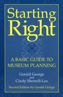 Starting Right: A Basic Guide to Museum Planning