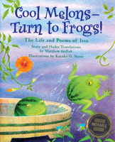 Cool Melons - Turn To Frogs!: The Life And Poems Of Issa