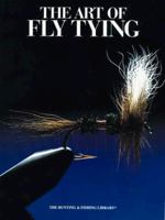 The Art of Fly Tying (The Hunting & Fishing Library)