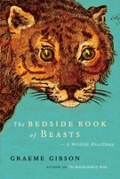 The Bedside Book of Beasts: A Wildlife Miscellany