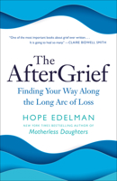 The AfterGrief: Finding a Way to Live After Loss