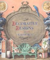 Decorative Designs: Over 100 Ideas for Painted Interiors, Furniture, and Decorated Objects