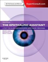 The Ophthalmic Assistant: A Guide for Ophthalmic Medical Personnel