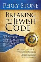 Breaking the Jewish Code: 12 Secrets that Will Transform Your Life, Family, Health, and Finances