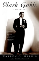 Clark Gable: A Biography