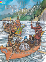 The Lewis and Clark Expedition Coloring Book