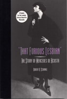 That Furious Lesbian: The Story of Mercedes de Acosta (Theater in the Americas)