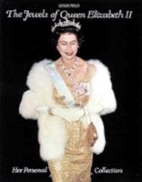 The Jewels of Queen Elizabeth II: Her Personal Collection